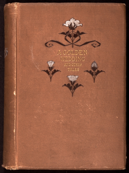 “A Golden Wedding and Other Tales” by Ruth McEnery Stuart