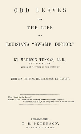“Odd Leaves” from the book “Life of a Louisiana Swamp Doctor” by Henry Clay Lewis