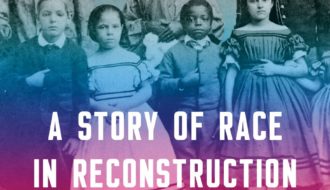 The Accident of Color: A Story of Race in Reconstruction